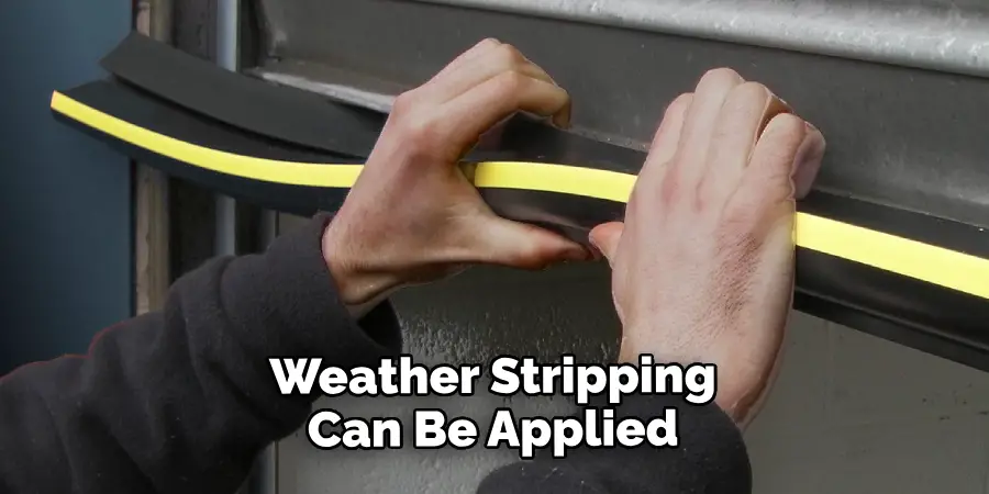 Weather Stripping Can Be Applied Along the Edges of the Garage Door