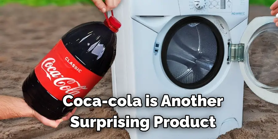 Coca-cola is Another Surprising Product