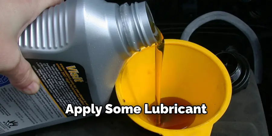 Apply Some Lubricant