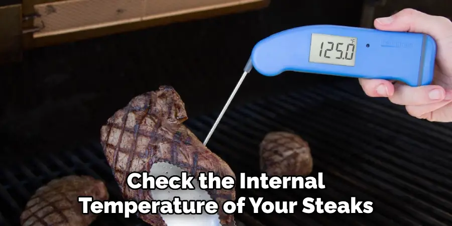 Check the Internal Temperature of Your Steaks