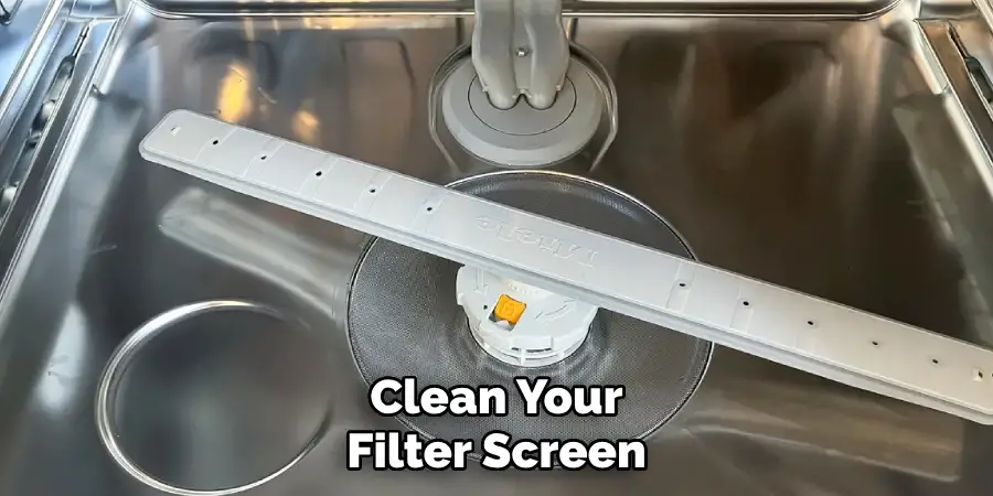 Clean Your Filter Screen