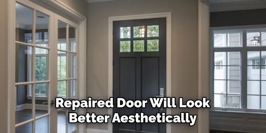 Repaired Door Will Look Better Aesthetically