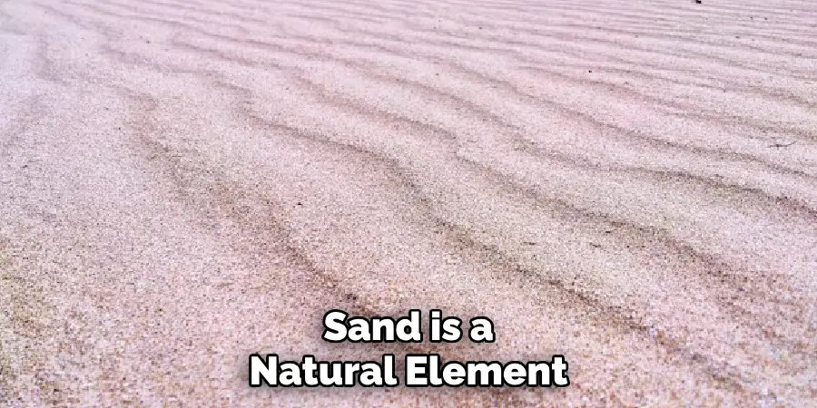 Sand is a Natural Element