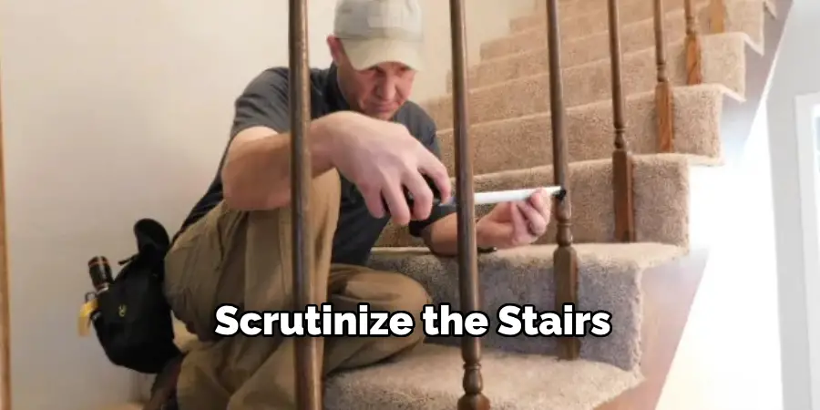 Scrutinize the Stairs