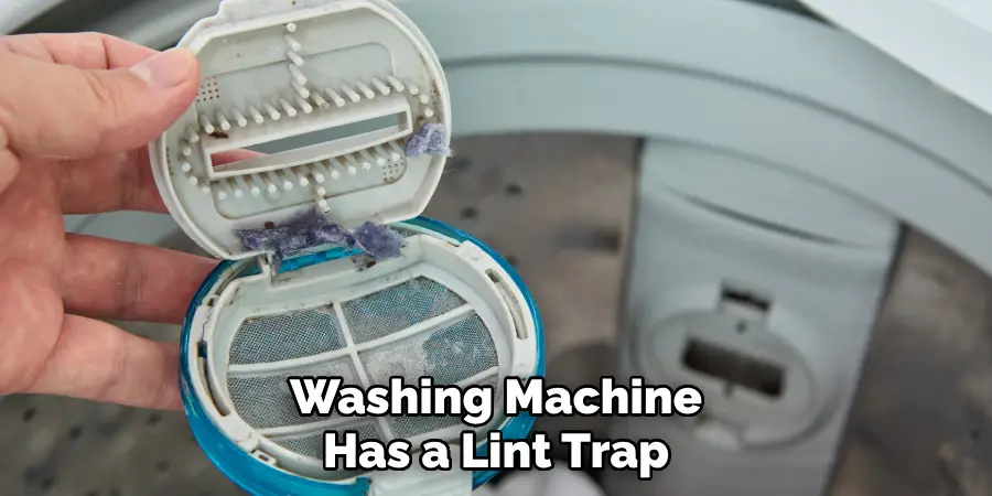 Washing Machine Has a Lint Trap