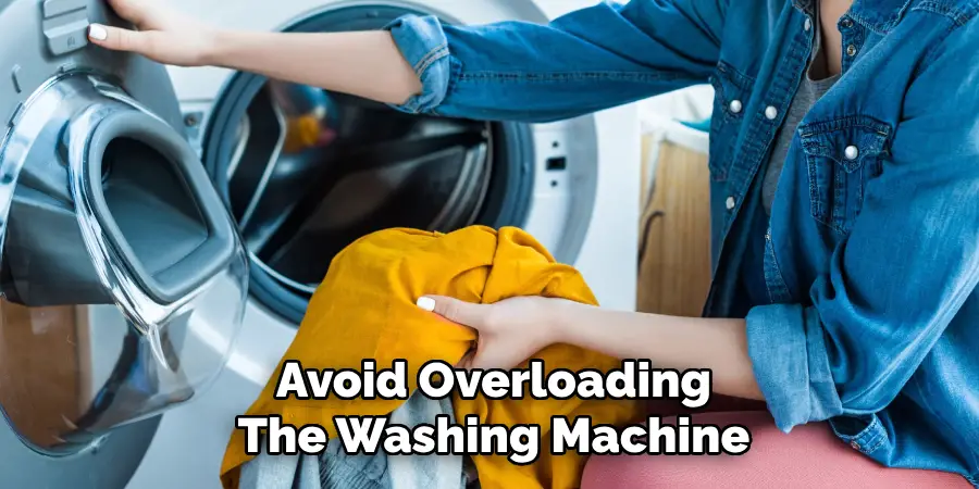 Avoid Overloading The Washing Machine