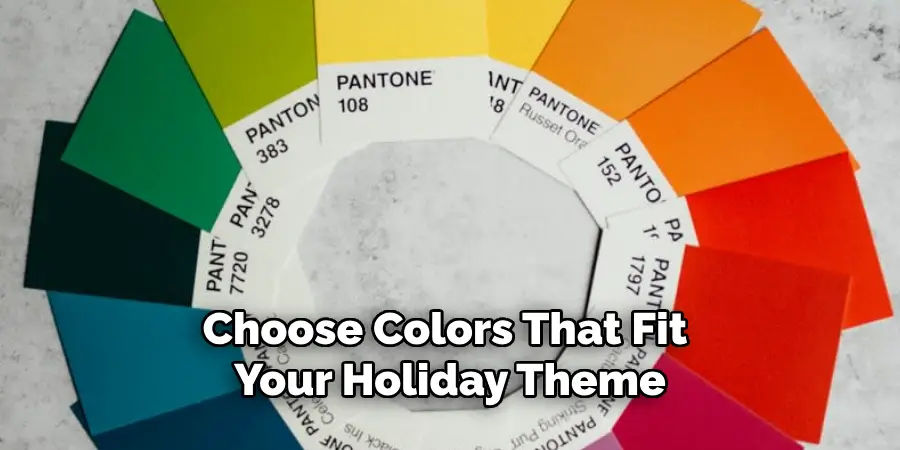 Choose Colors That Fit Your Holiday Theme