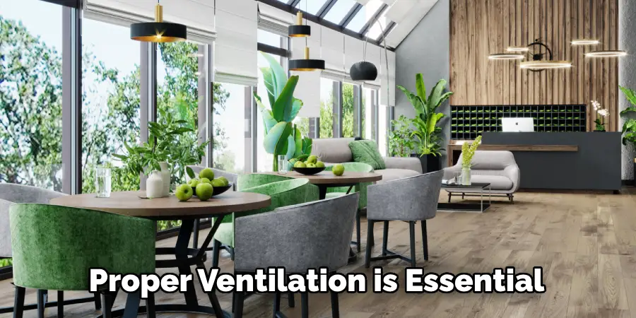 Proper Ventilation is Essential