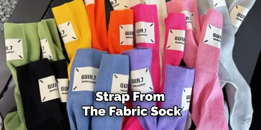 Strap From the Fabric Sock