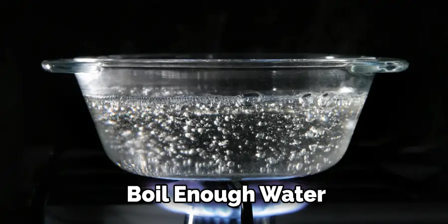 Boil Enough Water 