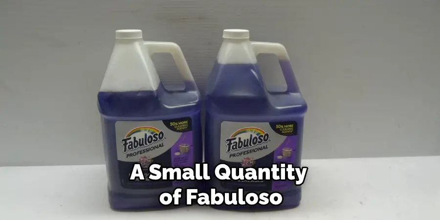 A Small Quantity of Fabuloso