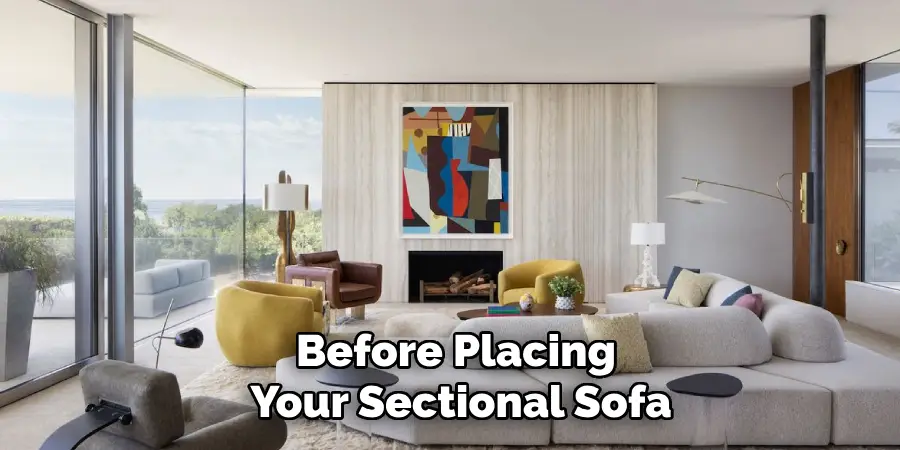 Before Placing Your Sectional Sofa