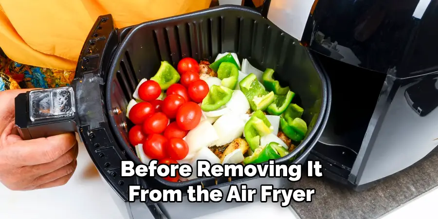  Before Removing It From the Air Fryer