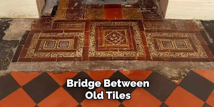 Bridge Between Old Tiles