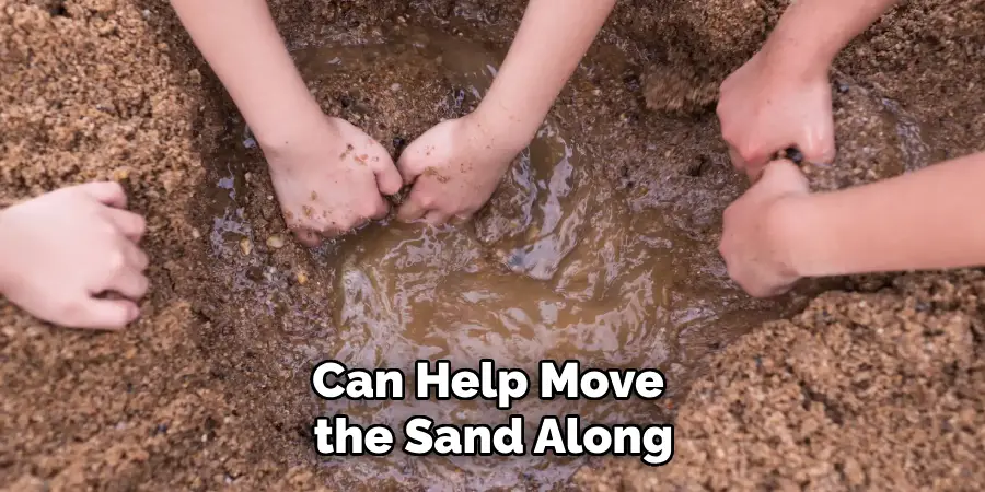 Can Help Move the Sand Along