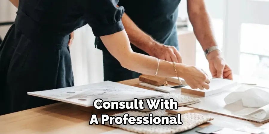 Consult With
A Professional