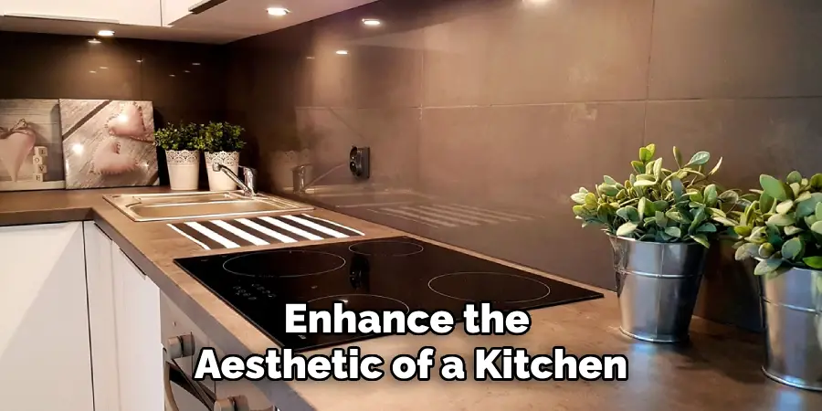 Enhance the Aesthetic of a Kitchen