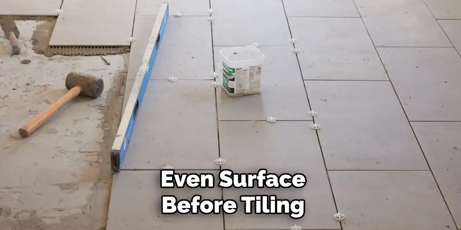 Even Surface Before Tiling