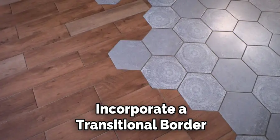 Incorporate a Transitional Border