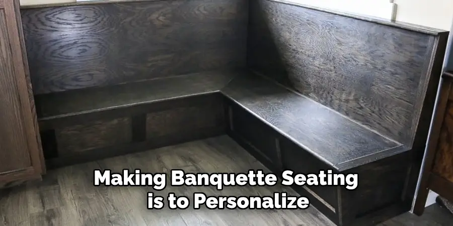 Making Banquette Seating is to Personalize