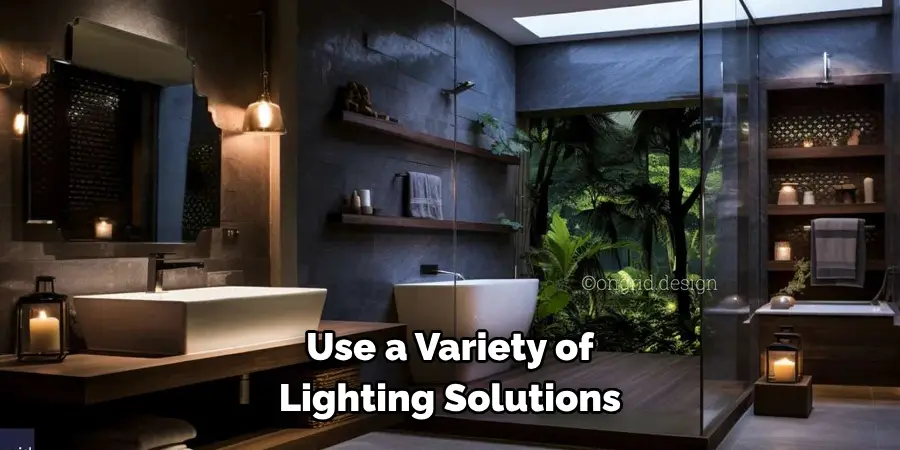 Use a Variety of Lighting Solutions