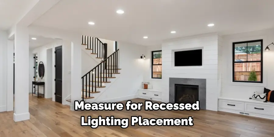 Measure for Recessed Lighting Placement