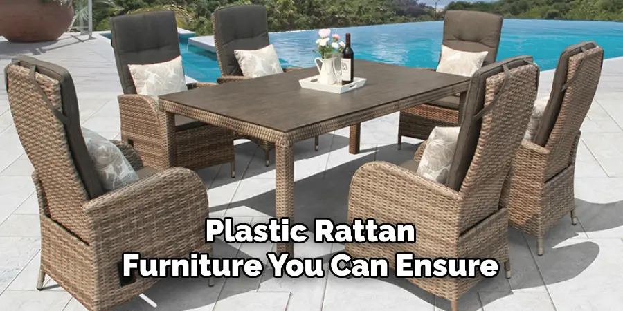 Plastic Rattan Furniture You Can Ensure 