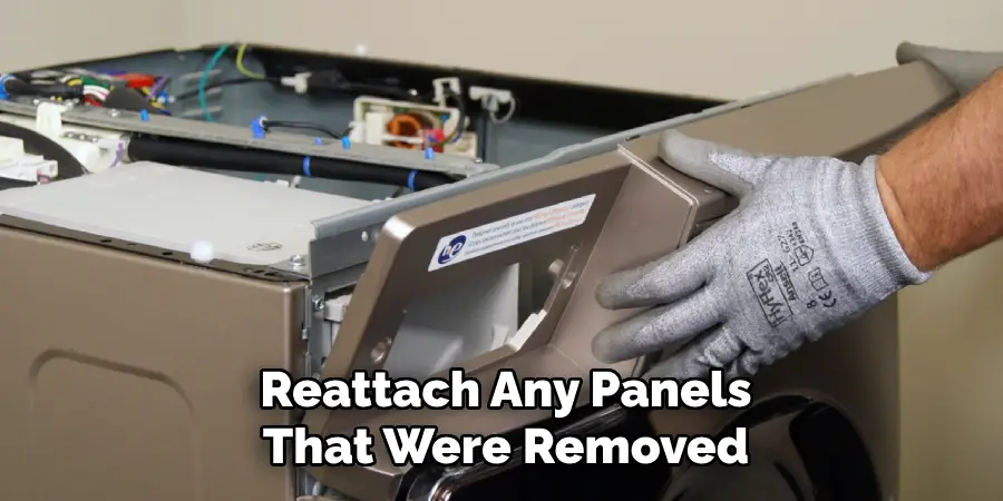 Reattach Any Panels
That Were Removed