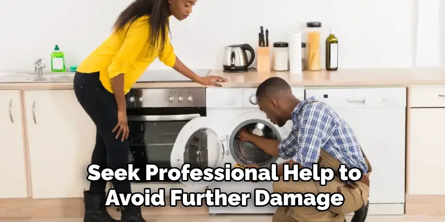 Seek Professional Help to
Avoid Further Damage