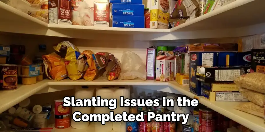 Slanting Issues in the Completed Pantry