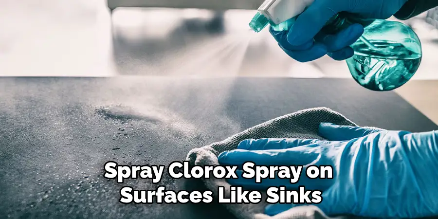 Spray Clorox Spray on Surfaces Like Sinks