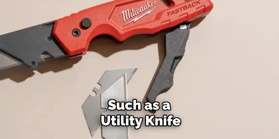 Such as a Utility Knife