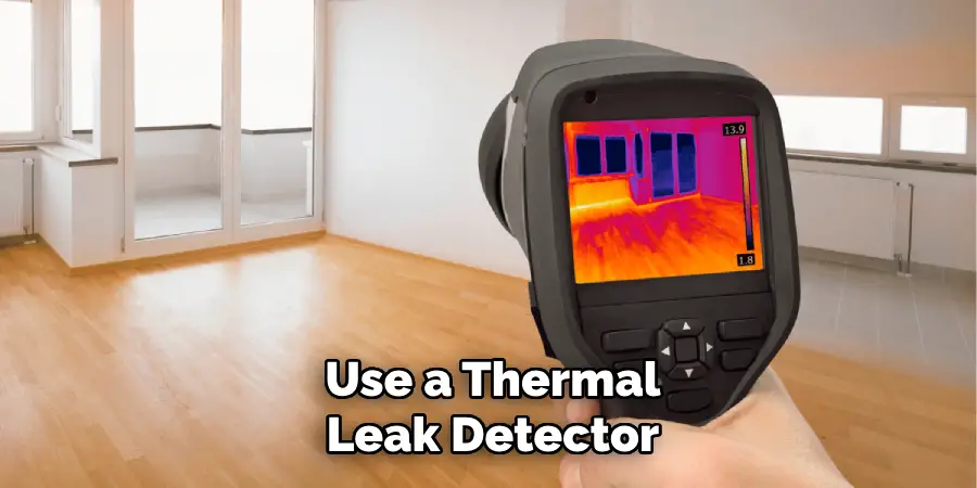 Use a Thermal
Leak Detector