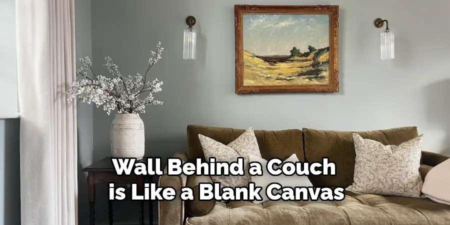 Wall Behind a Couch is Like a Blank Canvas