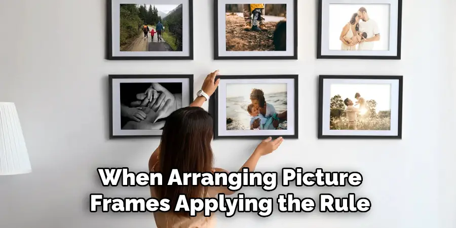 When Arranging Picture Frames Applying the Rule 