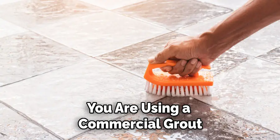 You Are Using a Commercial Grout