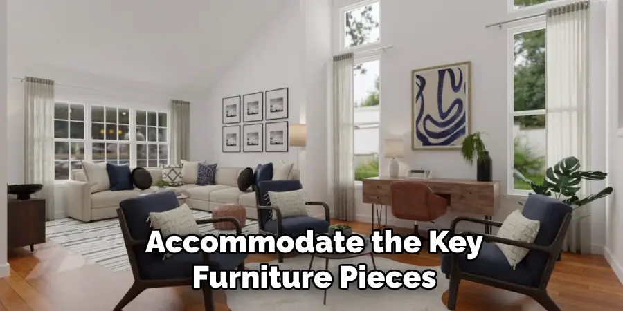 Accommodate the Key
Furniture Pieces