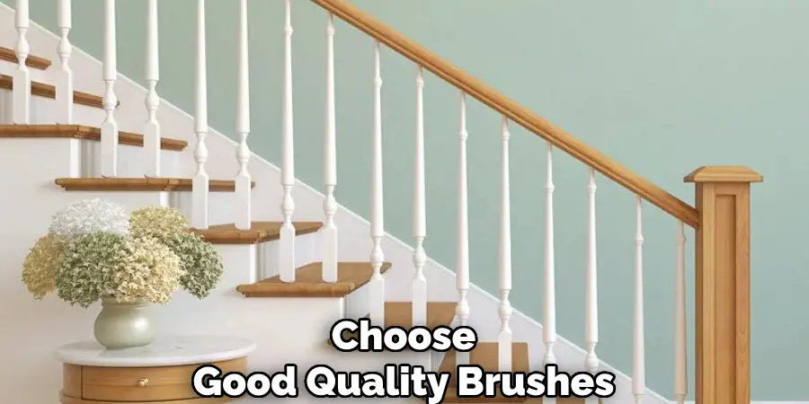 Choose
Good Quality Brushes
