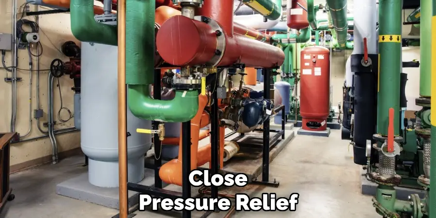 Close Pressure Relief