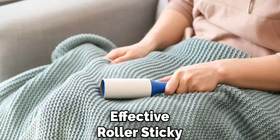 Effective
Roller Sticky