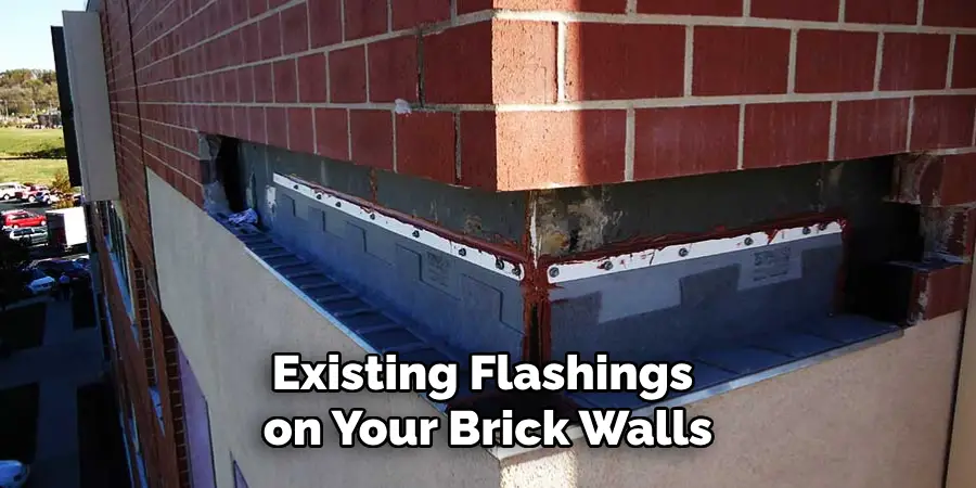 Existing Flashings on Your Brick Walls