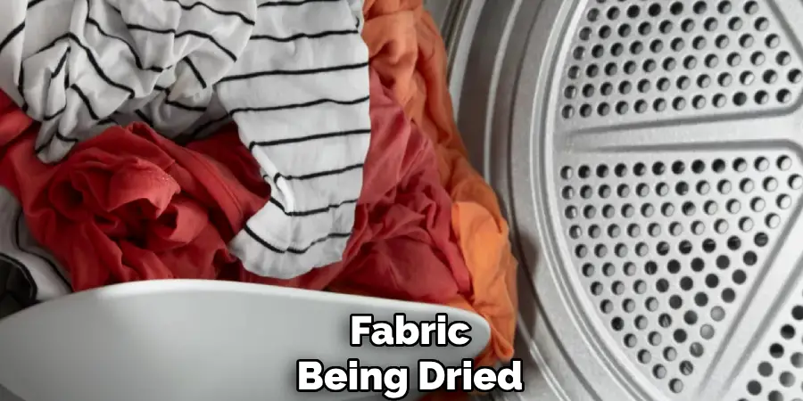 Fabric
Being Dried