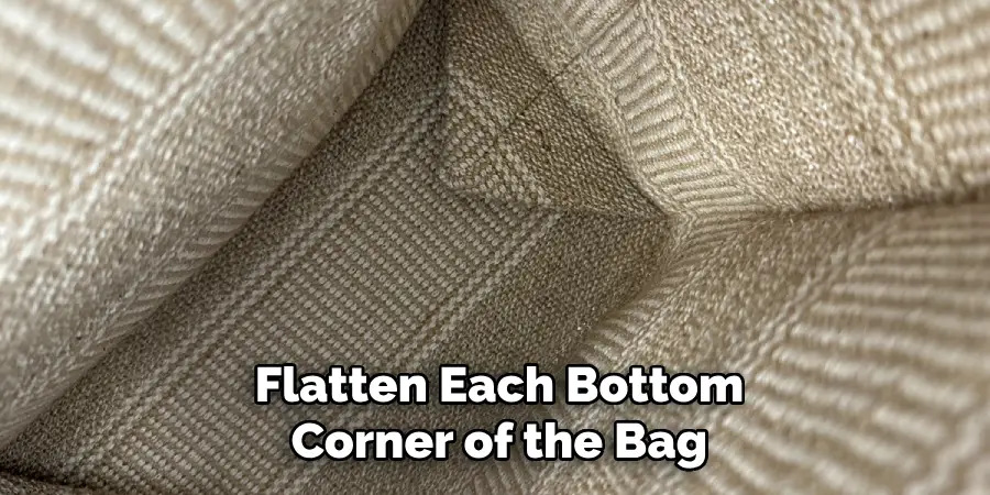 Flatten Each Bottom
Corner of the Bag