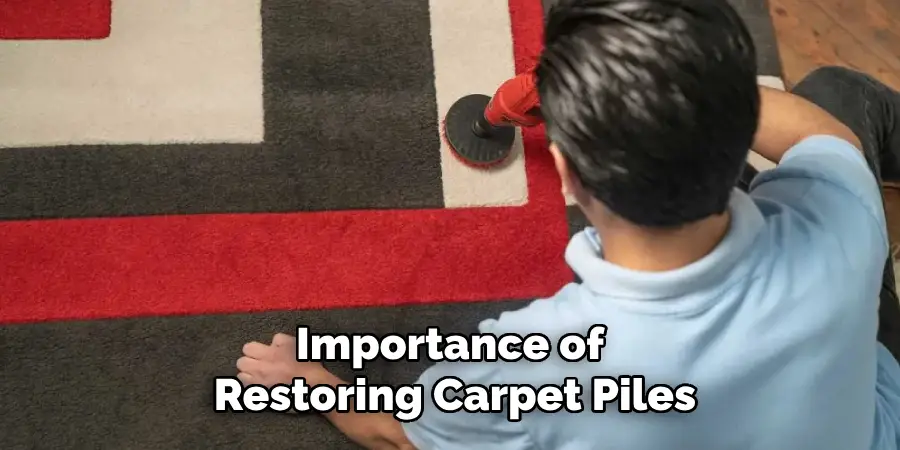 Importance of Restoring Carpet Piles