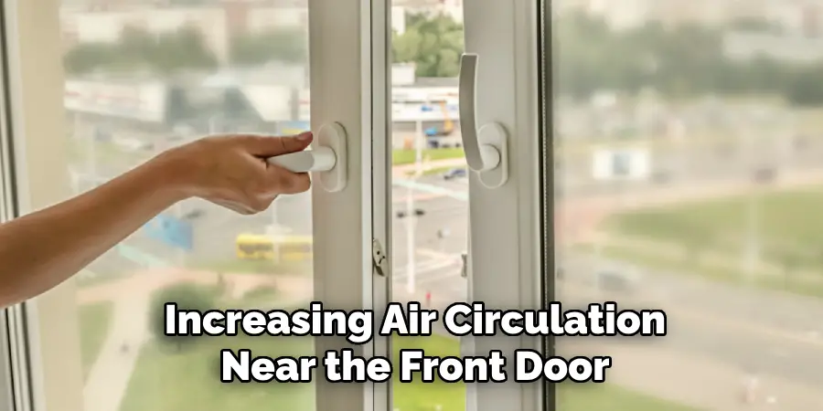 Increasing air circulation near the front door