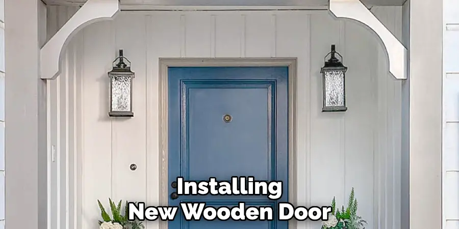 Installing
New Wooden Door