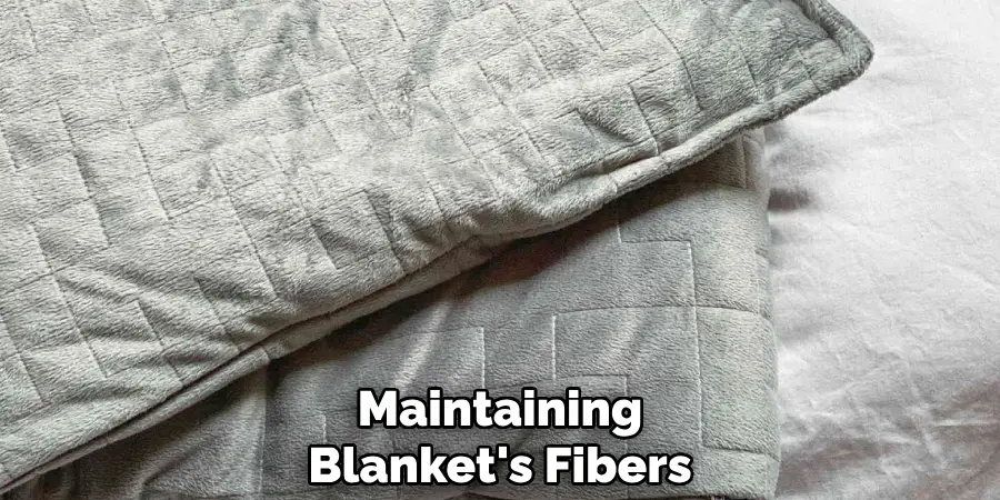 Maintaining blanket's fibers