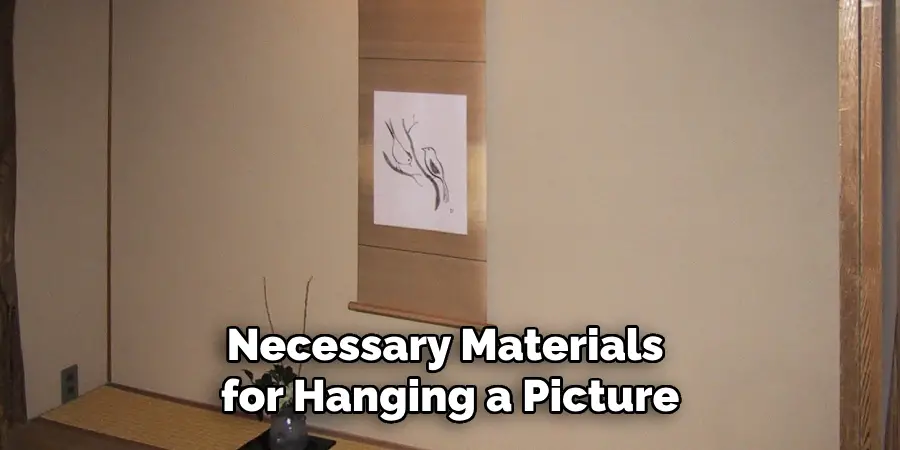 Necessary Materials
 for Hanging a Picture