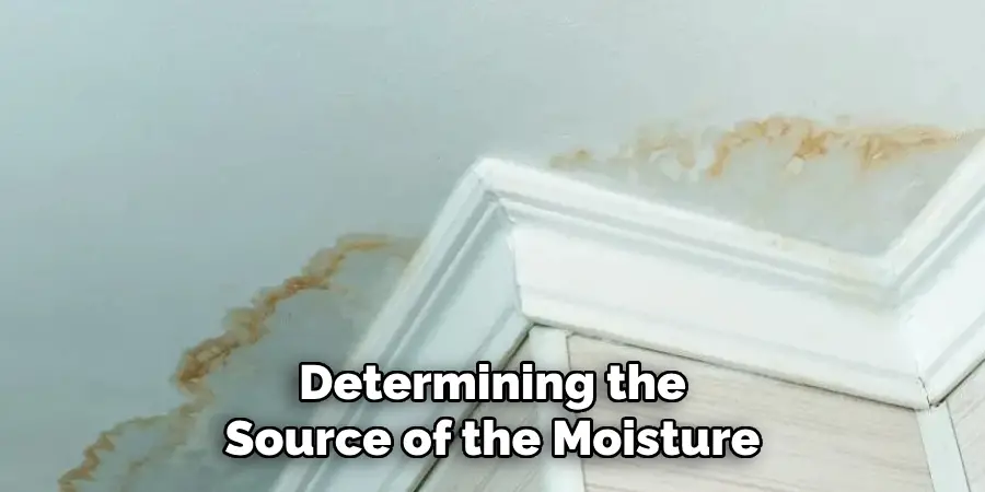 Determining the Source of the Moisture