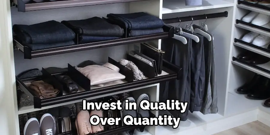 Invest in Quality Over Quantity
